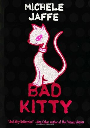 Bad Kitty by Michele Jaffe