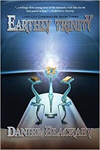 Earthly Trinity by Daniel Blackaby