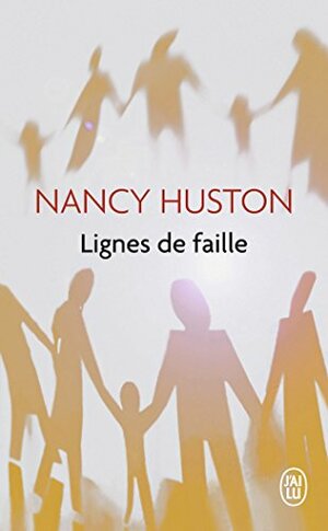 Lignes de faille by Nancy Huston