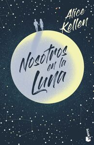 Nosotros en la Luna by Alice Kellen