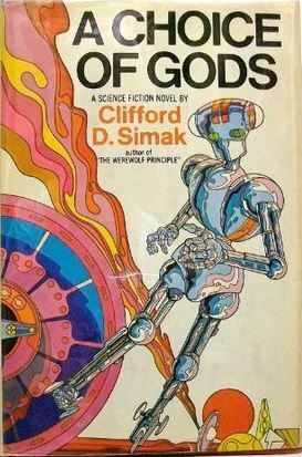 A Choice Of Gods by Clifford D. Simak