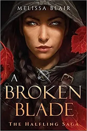 A Broken Blade by Melissa Blair