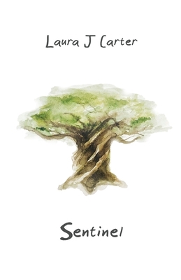 Sentinel by Laura J. Carter