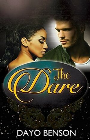 The Dare by Dayo Benson