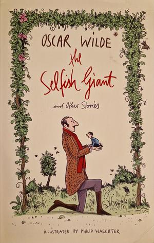 The Selfish Giant and Other Stories by Oscar Wilde