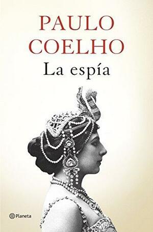 La espía by Paulo Coelho