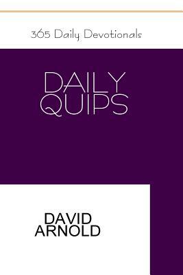 365 Daily Quips by Dave Arnold
