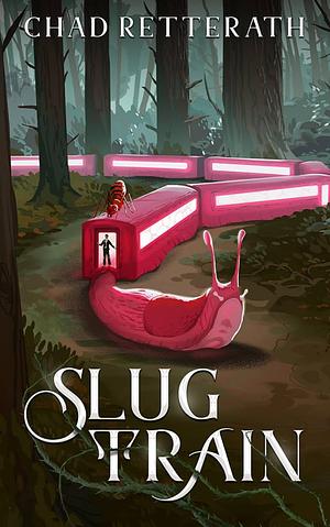 Slug Train by Chad Retterath