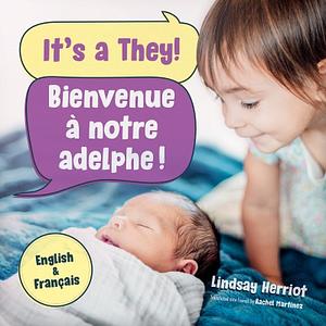 It's a They! / Bienvenue à notre adelphe! by Lindsay Herriot