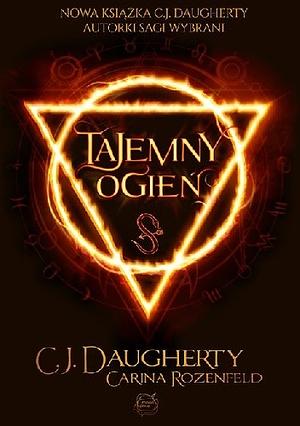 Tajemny Ogień by C.J. Daugherty