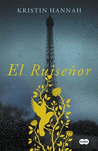 El Ruiseñor by Kristin Hannah