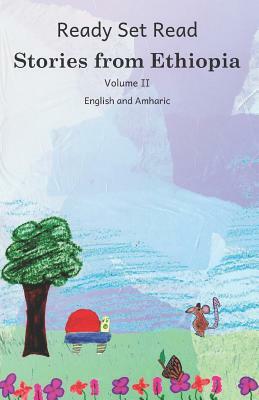 Stories from Ethiopia: Volume 2: In English and Amharic by Fasika Adefris, Jane Kurtz, Noh Goering