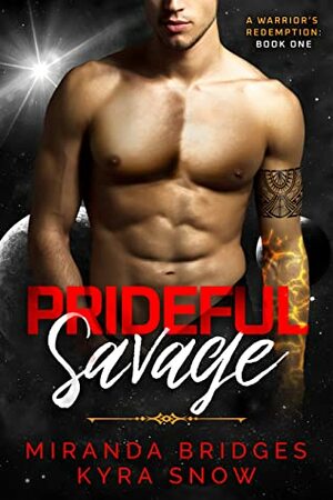 Prideful Savage by Miranda Bridges, Kyra Snow