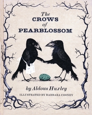 The Crows of Pearblossom by Barbara Cooney, Aldous Huxley