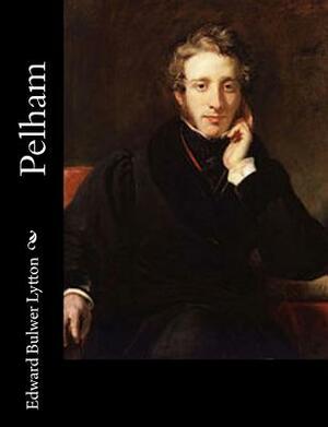 Pelham by Edward Bulwer-Lytton