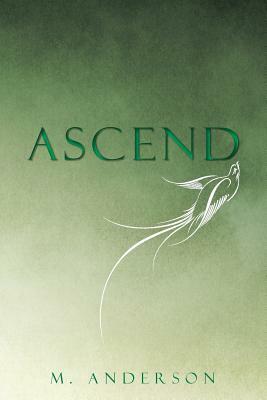 Ascend by M. Anderson