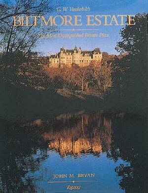 Biltmore Estate: The Most Distinguished Private Place by John Bryan