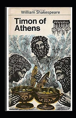 Timon of Athens Illustrated by William Shakespeare