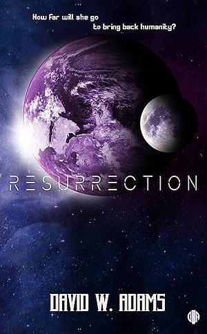 Resurrection by David W. Adams