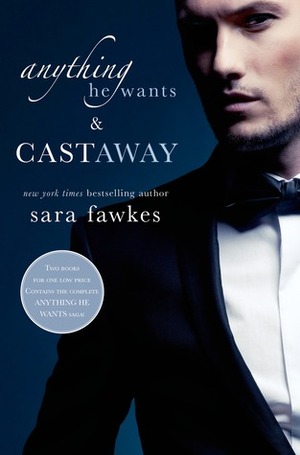 Anything He Wants & Castaway by Sara Fawkes
