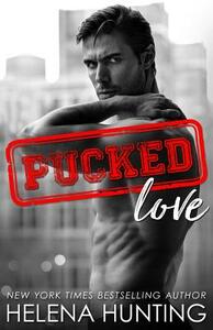 Pucked Love by Helena Hunting