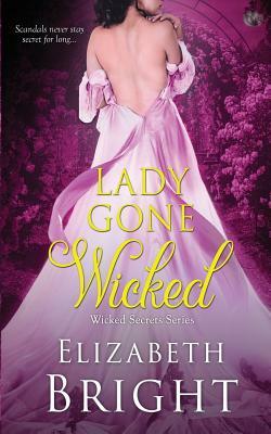 Lady Gone Wicked by Elizabeth Bright