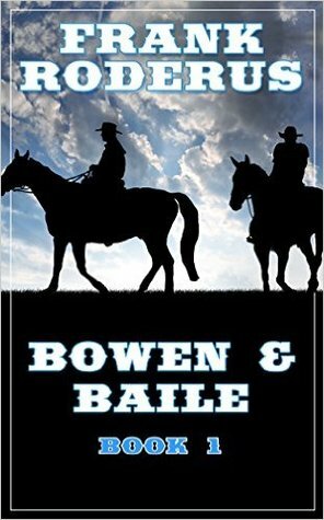 Bowen & Baile by Frank Roderus