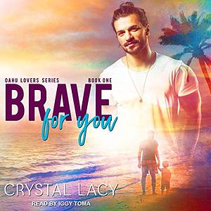 Brave for You by Crystal Lacy