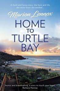 Home to Turtle Bay by Marion Lennox