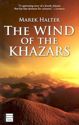 The Wind of the Khazars by Marek Halter