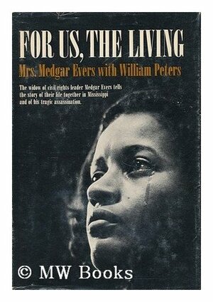 For Us, The Living by Myrlie Evers-Williams, William Ernest Peters Jr.