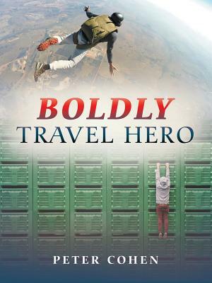 Boldly Travel Hero by Peter Cohen