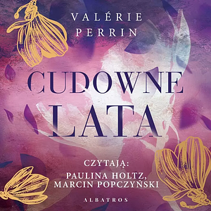 Cudowne Lata by Valérie Perrin