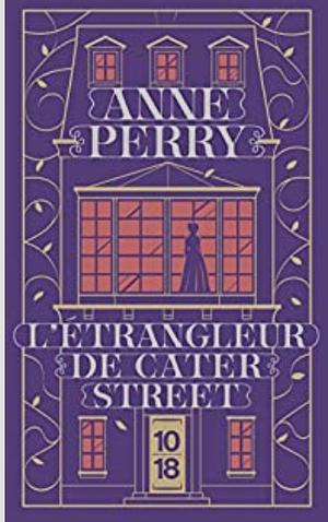 L'Etrangleur de Cater Street by Anne Perry