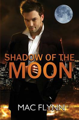 Shadow of the Moon (Werewolf / Shifter Mystery Romance) by Mac Flynn