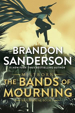 The Bands of Mourning by Brandon Sanderson