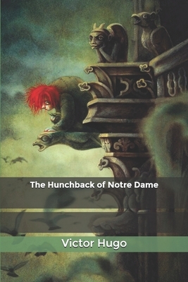 The Hunchback of Notre Dame by Victor Hugo