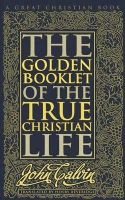 Golden Booklet of The True Christian Life by Michael Rotolo
