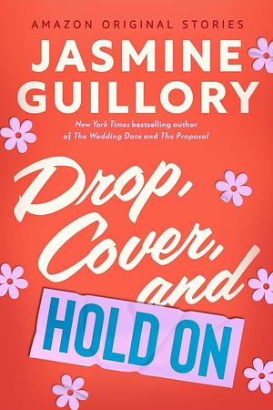 Drop, Cover, and Hold On by Jasmine Guillory