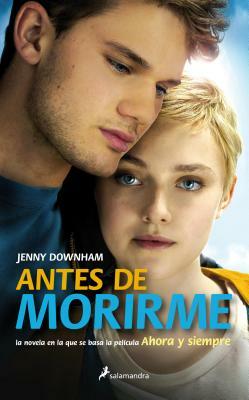 Antes de Morirme by Jenny Downham