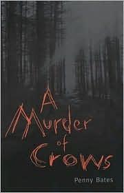 A Murder of Crows by Penny Bates