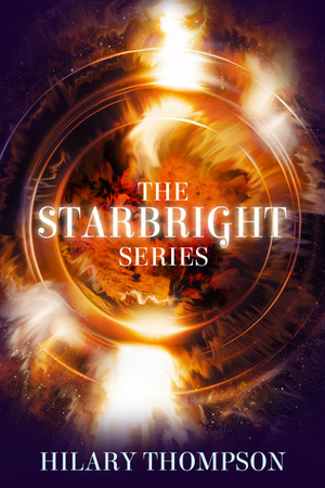 Starbright: The Complete Series by Hilary Thompson