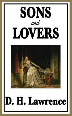 Sons and Lovers by D.H. Lawrence