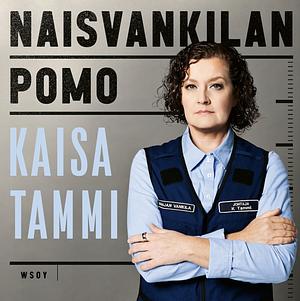 Naisvankilan pomo by Kaisa Tammi