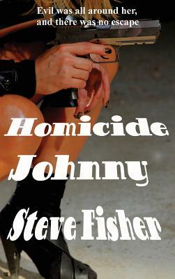 Homicide Johnny by Steve Fisher