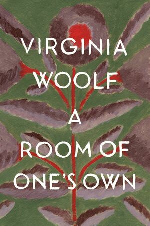 A Room of One's Own by Virginia Woolf