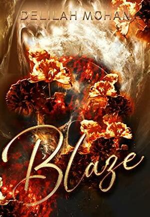 Blaze by Delilah Mohan