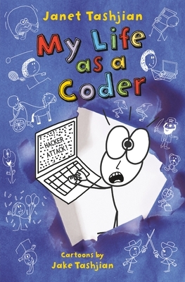 My Life as a Coder by Jake Tashjian, Janet Tashjian