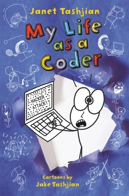 My Life as a Coder by Janet Tashjian, Jake Tashjian