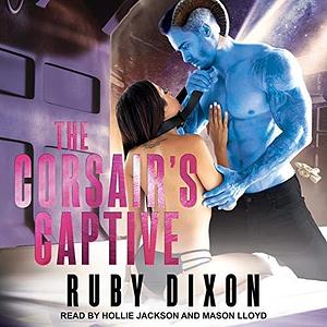 The Corsairs Captive by Ruby Dixon, Ruby Dixon